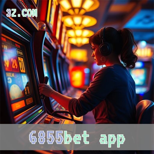 Confiança e Diversão: 6855bet App na Jogatina Brasileira